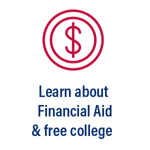 Learn about Financial Aid & free college.